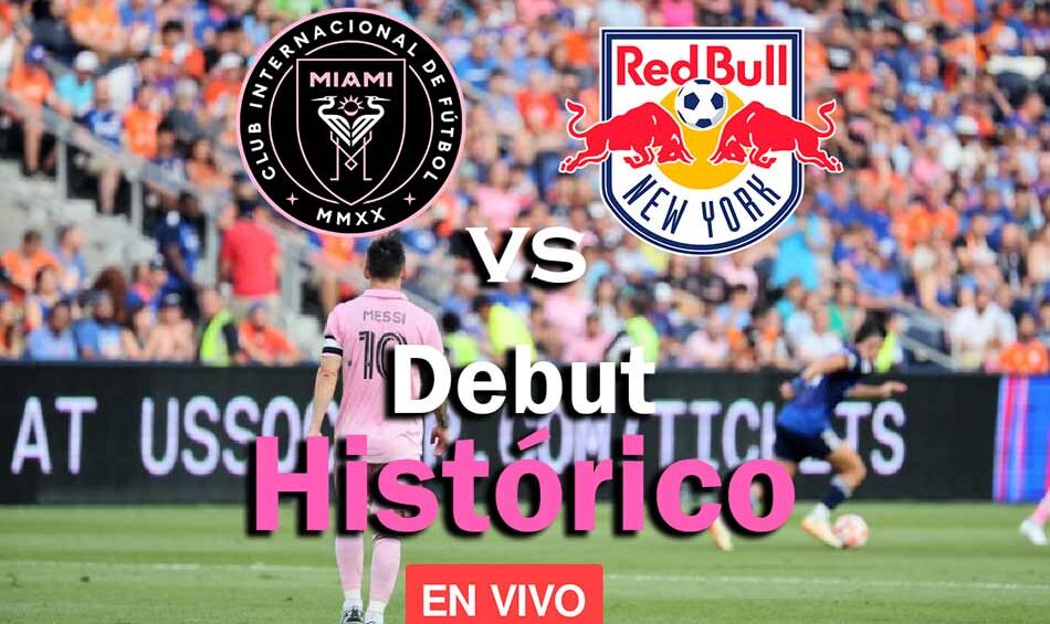 Debut de Messi en MLS - Inter Miami vs New York Red Bull